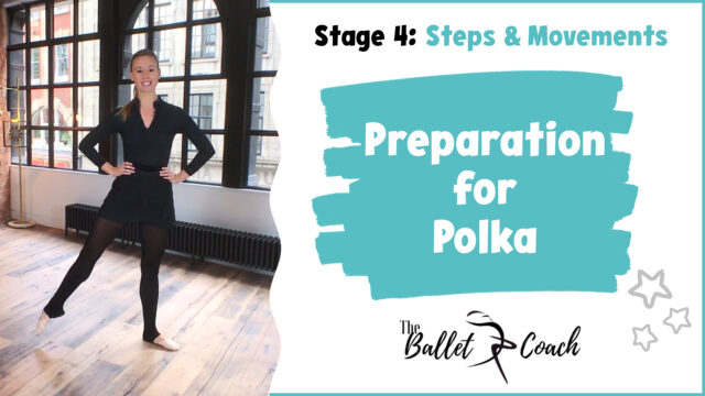 Stage 4 Preparation for Polka