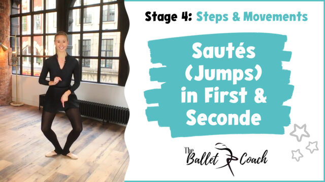 Stage 4 Sautés (Jumps) in first & seconde